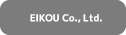 EIKOU Co.,Ltd.